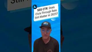 SEO CTR: Does Click-Through Rate Still Matter in 2025?