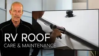 Your RV roof care and maintenance questions - answered.