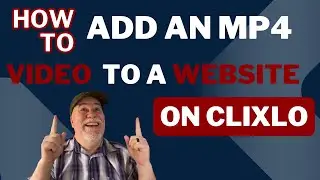 How to Add an MP4 Video to a Clixlo Website
