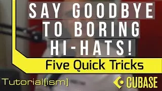 5 Simple Ways Cubase Can Spice Up a Hi-Hat Pattern