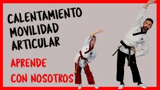 Calentamiento MOVILIDAD ARTICULAR en Taekwondo #2021  ✔️🥋( 1ª PARTE)