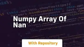 numpy array of nan