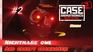 Improved owl and cockroach | case animatronics 2 part 2 | tinted gaming