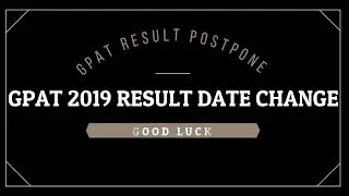GPAT 2019 Result date changed (Date Prepone )