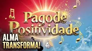 🎶 Pagode da Positividade – Alegria que Contagia!