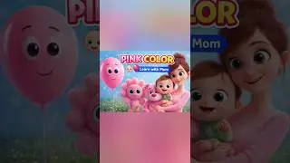 Pink Color Learning for Kids 👶🎈 | Colors with Mom and Baby