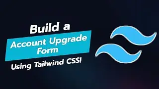🚀 BUILD AN ACCOUNT UPGRADE FORM WITH TAILWIND CSS! 💳