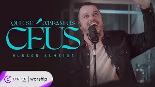 Hudson Almeida - Que se Abram os C&eacute;us