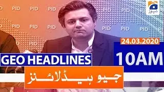 Geo Headlines 10 AM | 24th March 2020