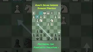 Mastering the Fianchetto Variation in the King's Indian Defense Unleashing the Simagin Strategy