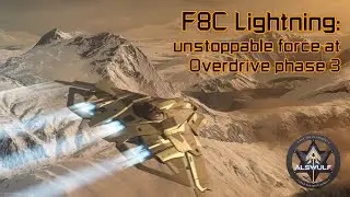 Star Citizen | F8C Lightning: unstoppable force at Overdrive phase 3