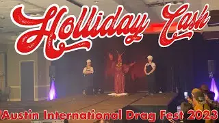 Crawfish - Holliday Cash - Austin International Drag Fest 2023