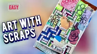Relaxed Art Journaling, Create with Scraps & More 