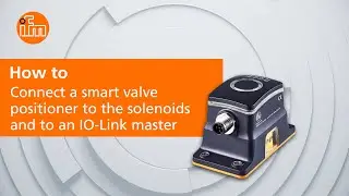 How to connect a smart valve positioner to the solenoids and IO-Link master