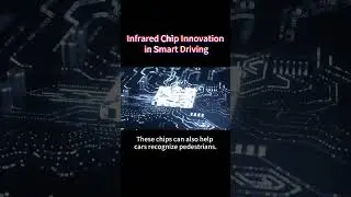 Infrared Chip Innovation in Smart Driving #driving #infrared #chips #electronics  #car #shorts