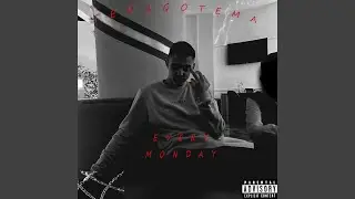EVERY MONDAY