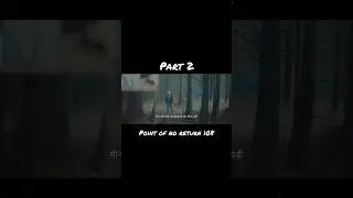 point of no return 108 | part 2 #facts #explain #shorts