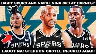 KAYA PALA SPURS ANG PINILI NINA CP3 AT BARNES | STEPHON CASTLE INJURED AGAD!