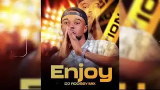 Enjoy 2025 - DJ ROOSSY MIX