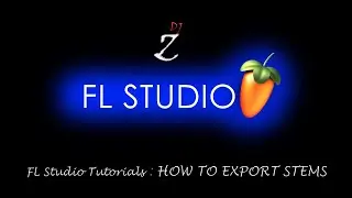 FL Studio Tutorials : HOW TO EXPORT STEMS FOR MIXING