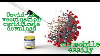 How to download&nbsp;first&nbsp;or&nbsp;final&nbsp;Covid-19&nbsp;vaccination&nbsp;certificate # Covid-19 vaccination certificate