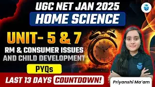 UGC NET Home Science 2024 | RM & Consumer Issues And Child Development PYQs | Priyanshi Mam