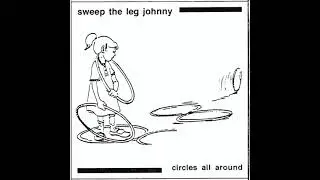 Sweep The Leg Johnny &ndash; Circles All Around