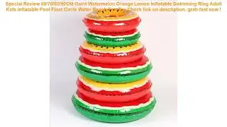 60/70/80/90CM Gaint Watermelon Orange Lemon Inflatable Swimming Ring A
