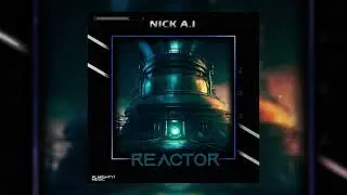 Nick A I - Reactor