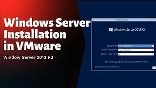 Installation of windows server 2012 in VMware workstation