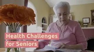 Health Challenges for Seniors