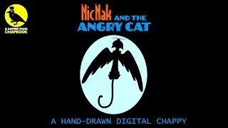 NicNak And The Angry Cat - A Hand-Drawn Digital Chapbook