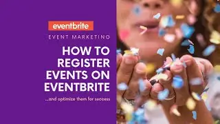 How To Register Your Events on Eventbrite
