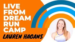 Live From Dream Run Camp: Lauren Hagans on Moving Up to the Marathon