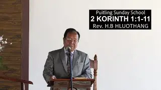 PSS || 2 Korinth 1:1-11 || Rev. H.B Hluothang