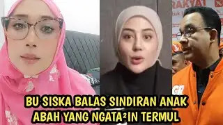 Bu Siska balas sindiran anak Abah yang ngatain termul iri Anies gabung partai Gerakan Rakyat