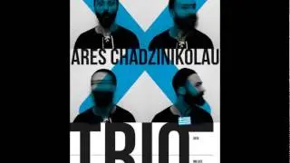 Ares Chadzinikolau Trio - Greek Jazz