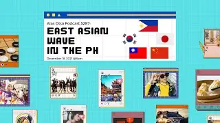 Alas Otso Podcast S2E7: East Asian Wave in PH
