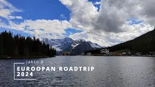 Euroopan roadtrip 2024 jakso 8 - Lago di Braies, Lago di Dobbiaco ja Lago di Misurina, Italia