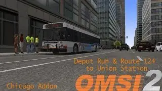 Omsi 2: Chicago Addon, Garage Run и Route 124 до Union Station