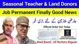 Seasonal Teachers & Land Donors Regular! | Official Order OUT | Jammu Kashmir Jobs Big Update Today