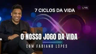 OS 7 CICLOS DA VIDA - PARE DE GIRAR NO CICLO ERRADO | MENTORIA O NOSSO JOGO DA VIDA 02/52