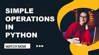 Simple operation in Python | Use Operators in Python | Basic programs in Python