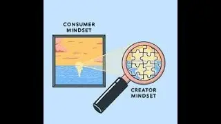 Consumer Mindset vs Creator Mindset