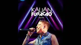 Kauan Furac&atilde;o - Vagabundo Chora, T&aacute; na Hora de Voltar (5 Anos Furac&atilde;o)