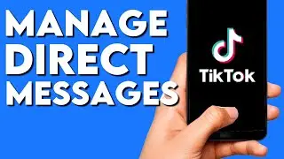How To Manage Who Can Send You Direct Message on TikTok App  - Messages Chat