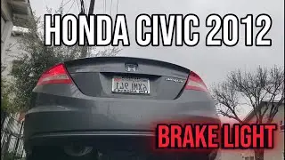 Honda Civic 2012: Replace Brake Light / Stop Light (How To)
