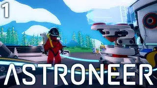 Let's play - ASTRONEER - E1: Tutorial missions, exploring the surface
