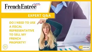 Do I need to use a fiscal representative to sell my French property?