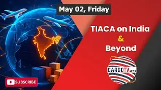 Future-Ready Logistics & India&rsquo;s Cargo Growth | Exclusive from TIACA&rsquo;s Director General